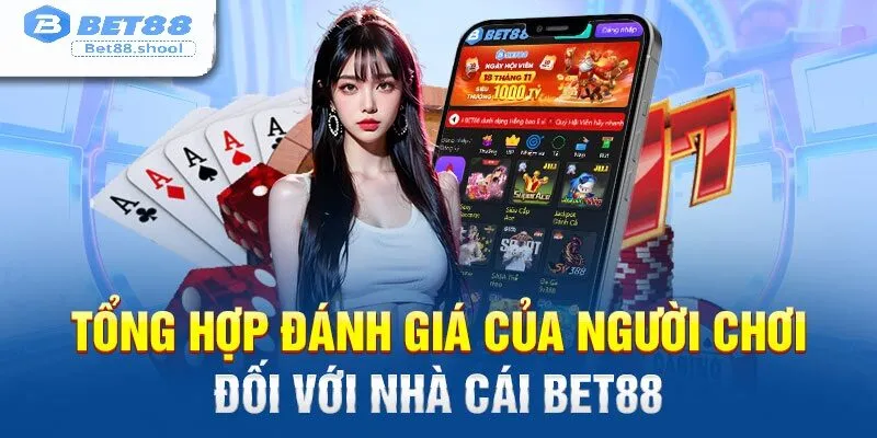 Những Phản Hồi Thực Tế Từ Người Chơi Về Nhà Cái Bet88