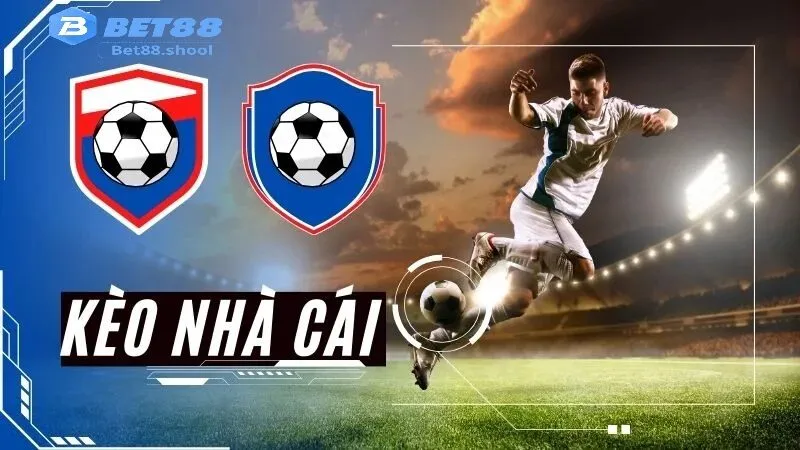 Kèo nhà cái Bet88 - Thế giới giải trí cá cược đỉnh cao