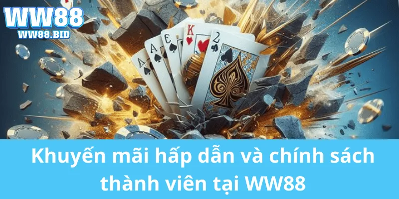 Khuyến mãi hấp dẫn và chính sách thành viên tại WW88